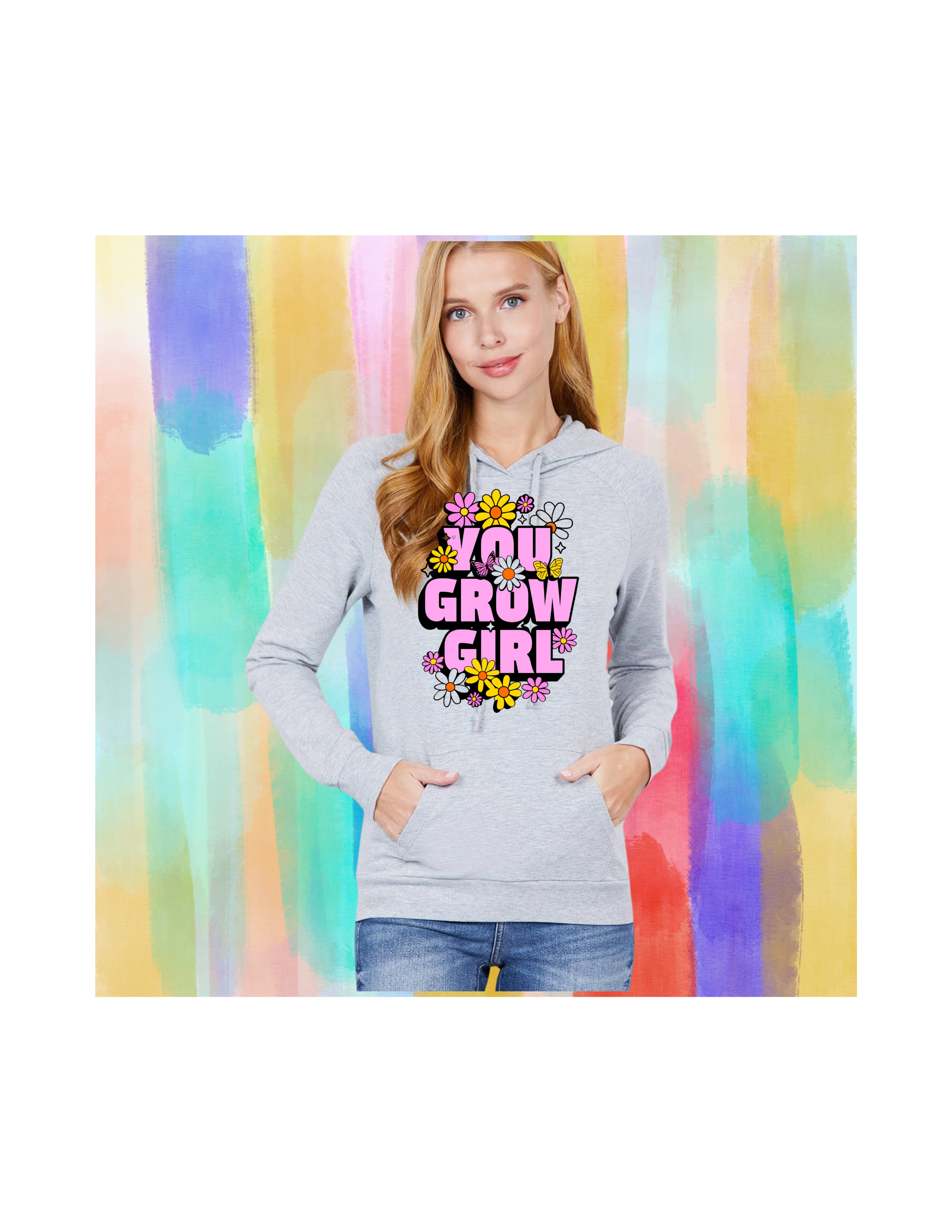 YOU GROW GIRL HOODIE